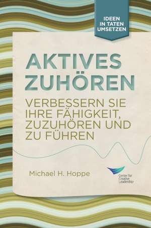 Active Listening de Michael H Hoppe