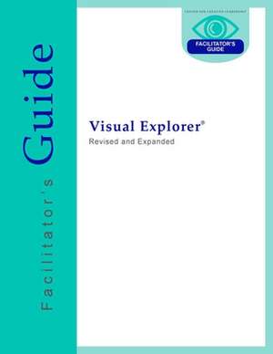 Visual Explorer Facilitator's Guide de Charles J. Palus