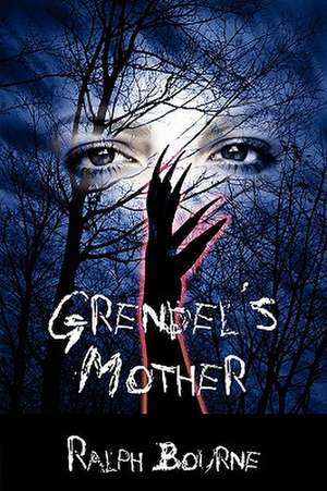 Grendel's Mother de Ralph Bourne