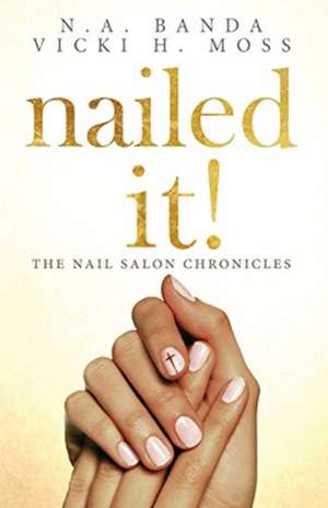 nailed it! de Natalie Banda