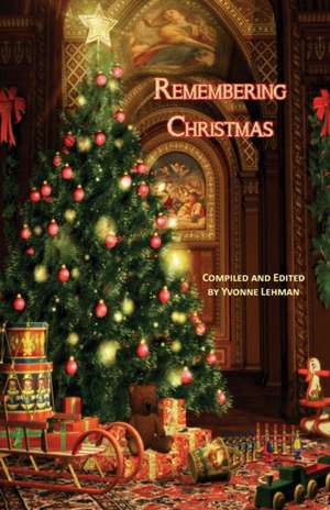 Remembering Christmas de Yvonne Lehman