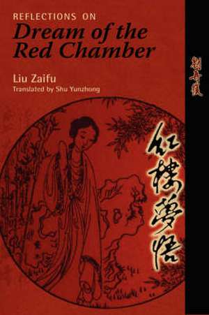 Reflections on Dream of the Red Chamber de Zaifu Liu