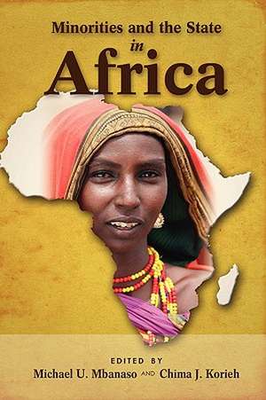 Minorities and the State in Africa de Michael U. Mbanaso