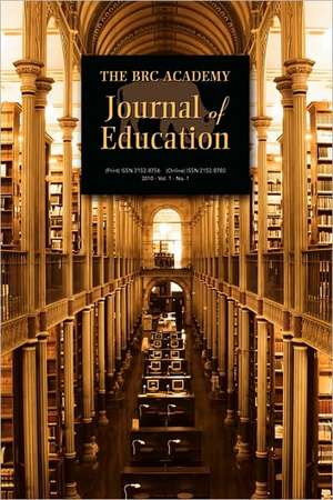 The Brc Academy Journal of Education: Vol. 1, No. 1 de Res Business Research Consortium of Wny