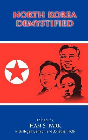 North Korea Demystified de Han S. Park