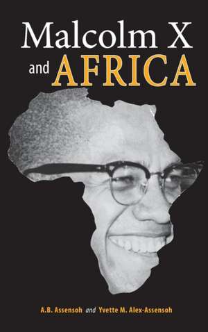 Malcolm X and Africa de A. B. Assensoh