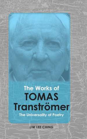 The Works of Tomas Transtromer de Lee Ching Lim