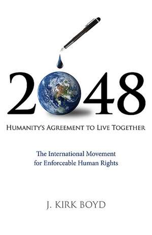 2048: Humanity's Agreement to Live Together de J. Kirk Boyd