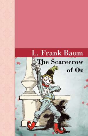 The Scarecrow of Oz de L. Frank Baum