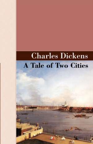 A Tale of Two Cities de Charles Dickens