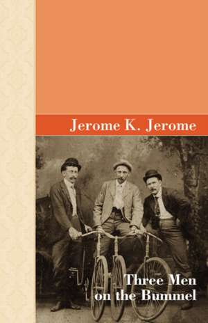 Three Men on the Bummel de Jerome K. Jerome