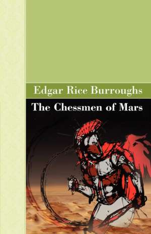 The Chessmen of Mars de Edgar Rice Burroughs