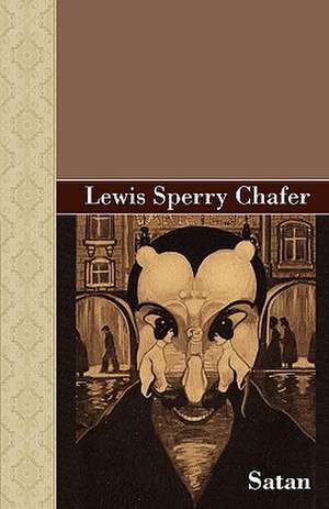 Satan de Lewis Sperry Chafer