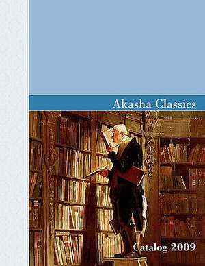 Akasha Classics Spring Catalog 2009 de Managing Editor