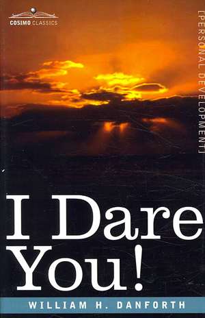 I Dare You! de William H. Danforth
