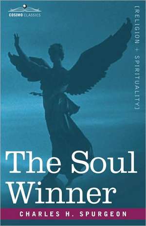 The Soul Winner de Charles Haddon Spurgeon