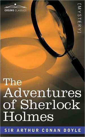 The Adventures of Sherlock Holmes de Arthur Conan Doyle