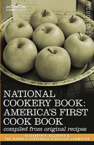 National Cookery Book de Elizabeth D. Gillespie