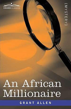 An African Millionaire de Grant Allen