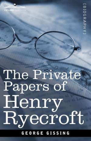 The Private Papers of Henry Ryecroft de George Gissing