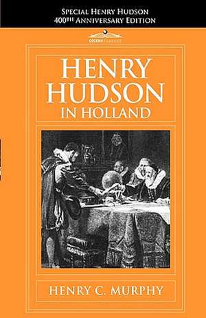 Henry Hudson in Holland de Henry C. Murphy