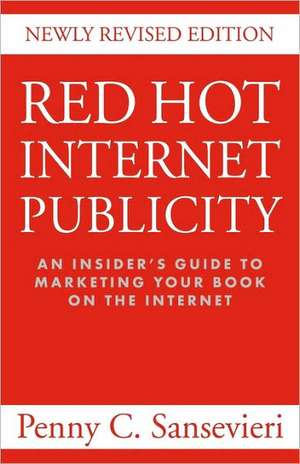 Red Hot Internet Publicity de Penny C. Sansevieri