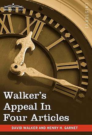 Walker's Appeal in Four Articles de David Walker