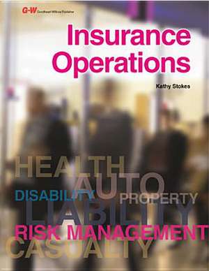 Insurance Operations de Kathy E. Stokes