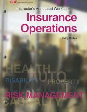 Insurance Operations, Instructor's Annotated Workbook de Kathy Stokes