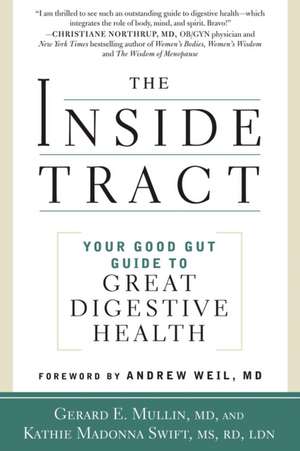 The Inside Tract: Your Good Gut Guide to Great Digestive Health de Gerard E. Mullin