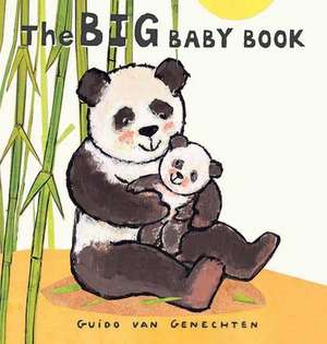 The Big Baby Book de Guido Van Genechten