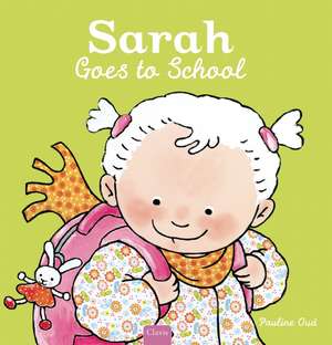 Sarah Goes to School de Pauline Oud