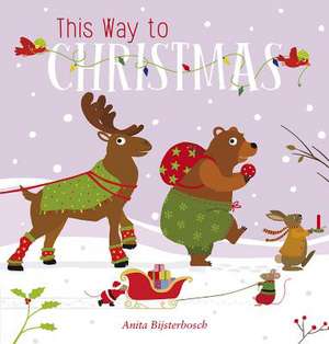 This Way to Christmas de Anita Bijsterbosh