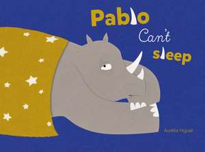 Pablo Can't Sleep de Aurelia Higuet