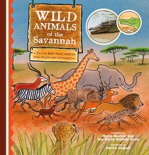 Wild Animals of the Savannah. a Picture Book about Animals with Stories and Information de Marja Baeten