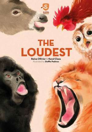 Super Animals. The Loudest de Reina Ollivier