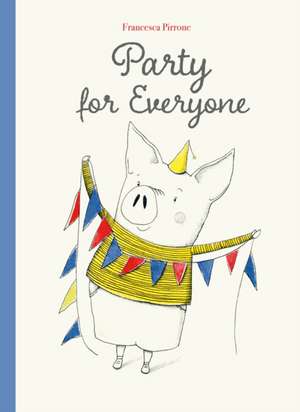 Party for Everyone de Francesca Pirrone