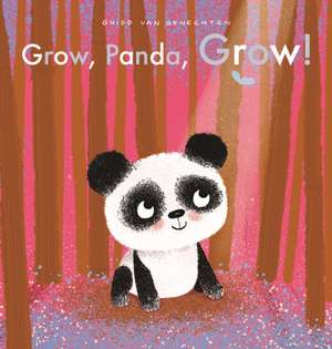 Grow, Panda, Grow! de Guido Genechten