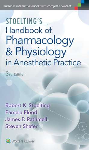 Stoelting's Handbook of Pharmacology and Physiology in Anesthetic Practice de Robert Stoelting