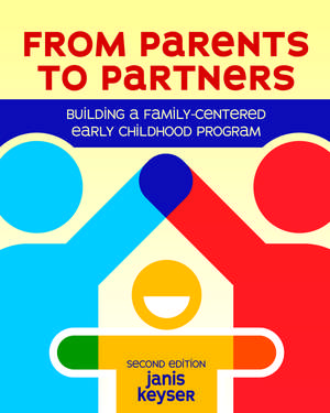 From Parents to Partners de Janis Keyser