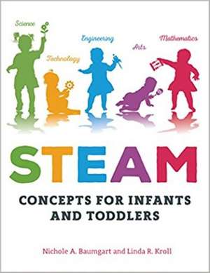 Steam Concepts for Infants and Toddlers de Nichole A. Baumgart