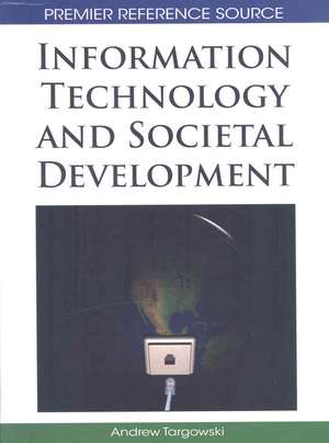 Information Technology and Societal Development de Andrew Targowski