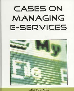 Cases on Managing E-Services de Ada Scupola