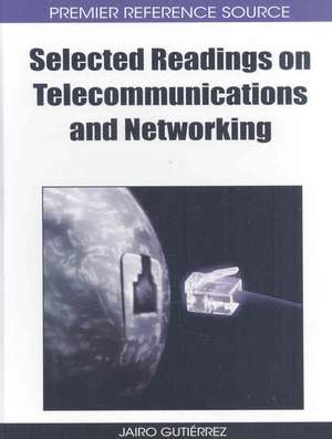 Selected Readings on Telecommunications and Networking de Jairo Gutierrez