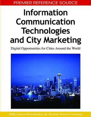 Information Communication Technologies and City Marketing de Mila Gasco-Hernandez