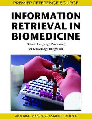 Information Retrieval in Biomedicine de Violaine Prince