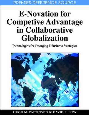 E-Novation for Competitive Advantage in Collaborative Globalization de David R. Low