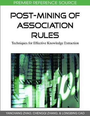 Post-Mining of Association Rules de Longbing Cao