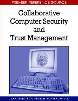 Collaborative Computer Security and Trust Management de Jean-Marc Seigneur