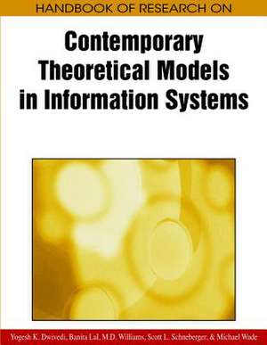 Handbook of Research on Contemporary Theoretical Models in Information Systems de Yogesh K. Dwivedi